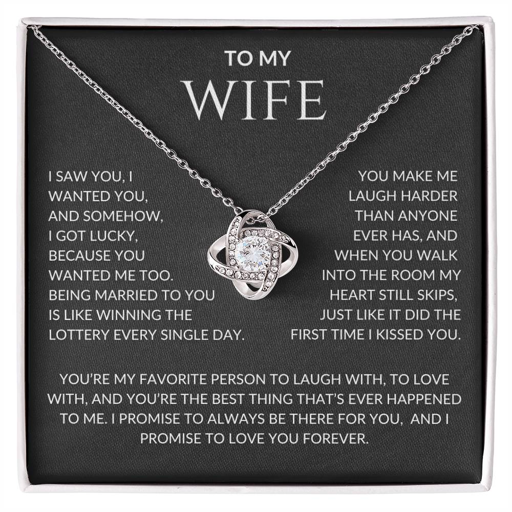 Wife I Saw You I Wanted You and I Got Lucky  | Love Knot Pendant Message Card |