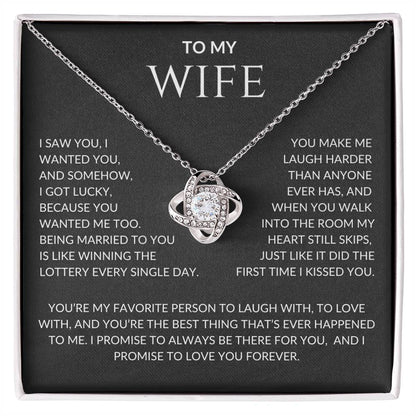 Wife I Saw You I Wanted You and I Got Lucky  | Love Knot Pendant Message Card |